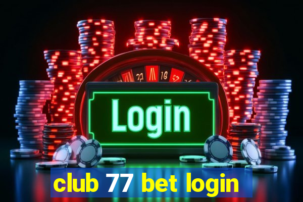 club 77 bet login